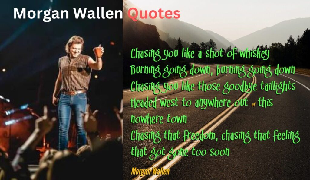 Morgan Wallen Quotes: A comprehensive guide about Morgan Wallen.