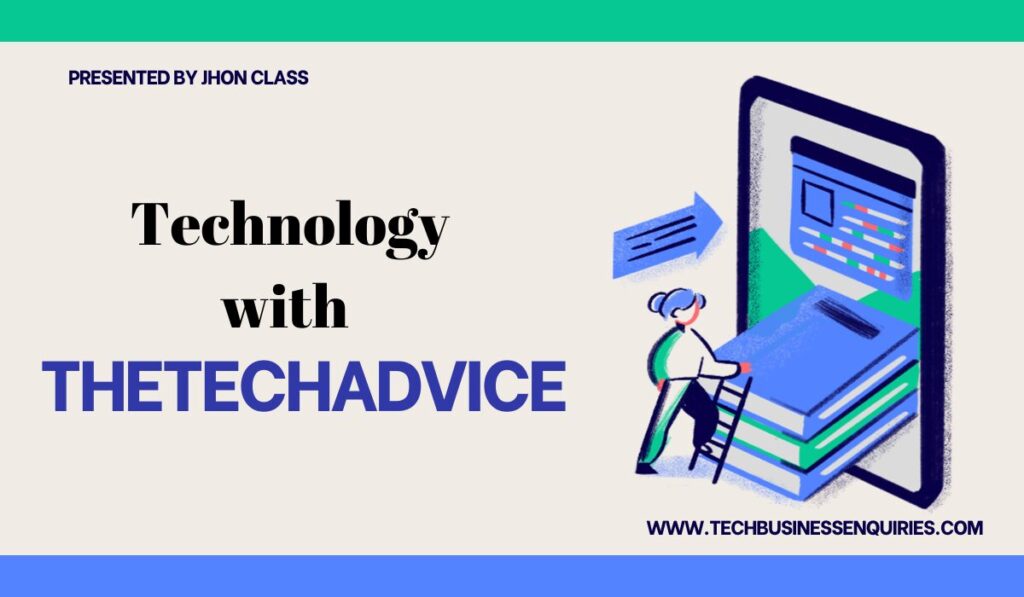 Exploring the World of Technology with TheTechAdvice