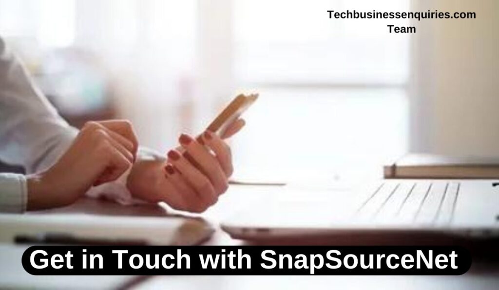 Get in Touch with SnapSourceNet