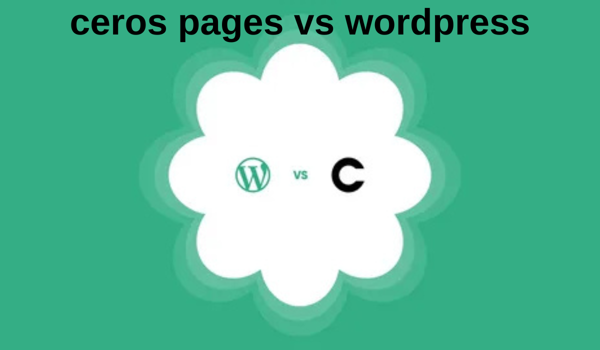 Ceros Pages vs WordPress: Which Platform Is Actually Better in 2026?